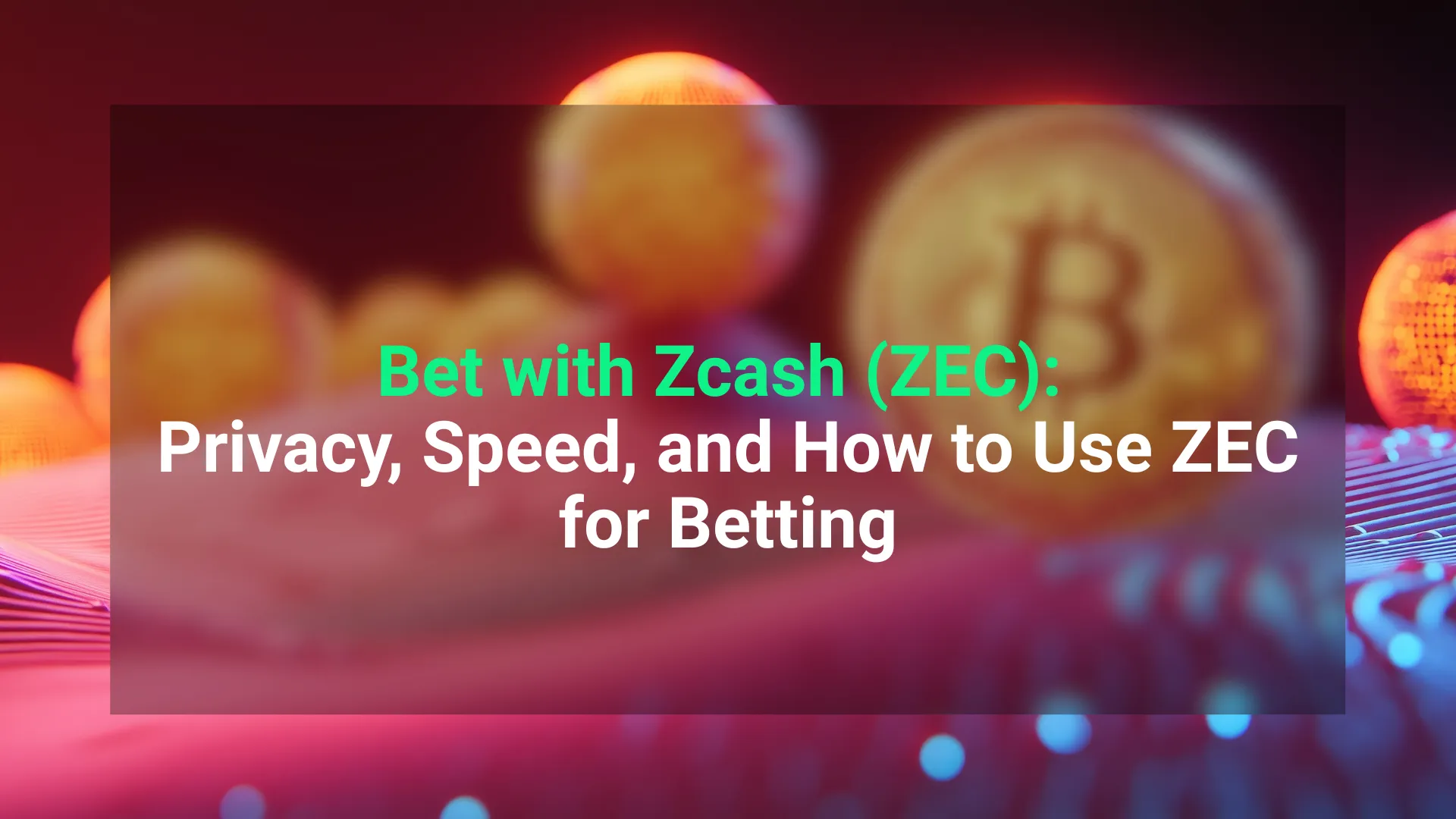Bet with Zcash (ZEC): How to Use ZEC for Betting