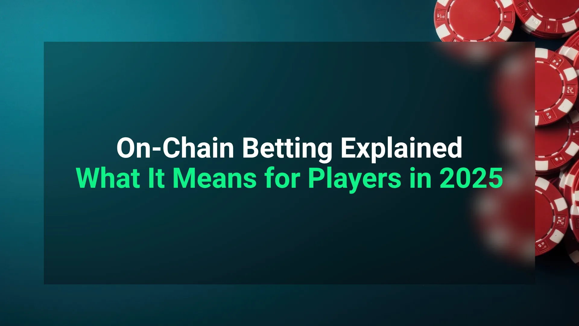 on-chain betting explained 2025