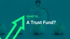 What-is-a-trust-fund_