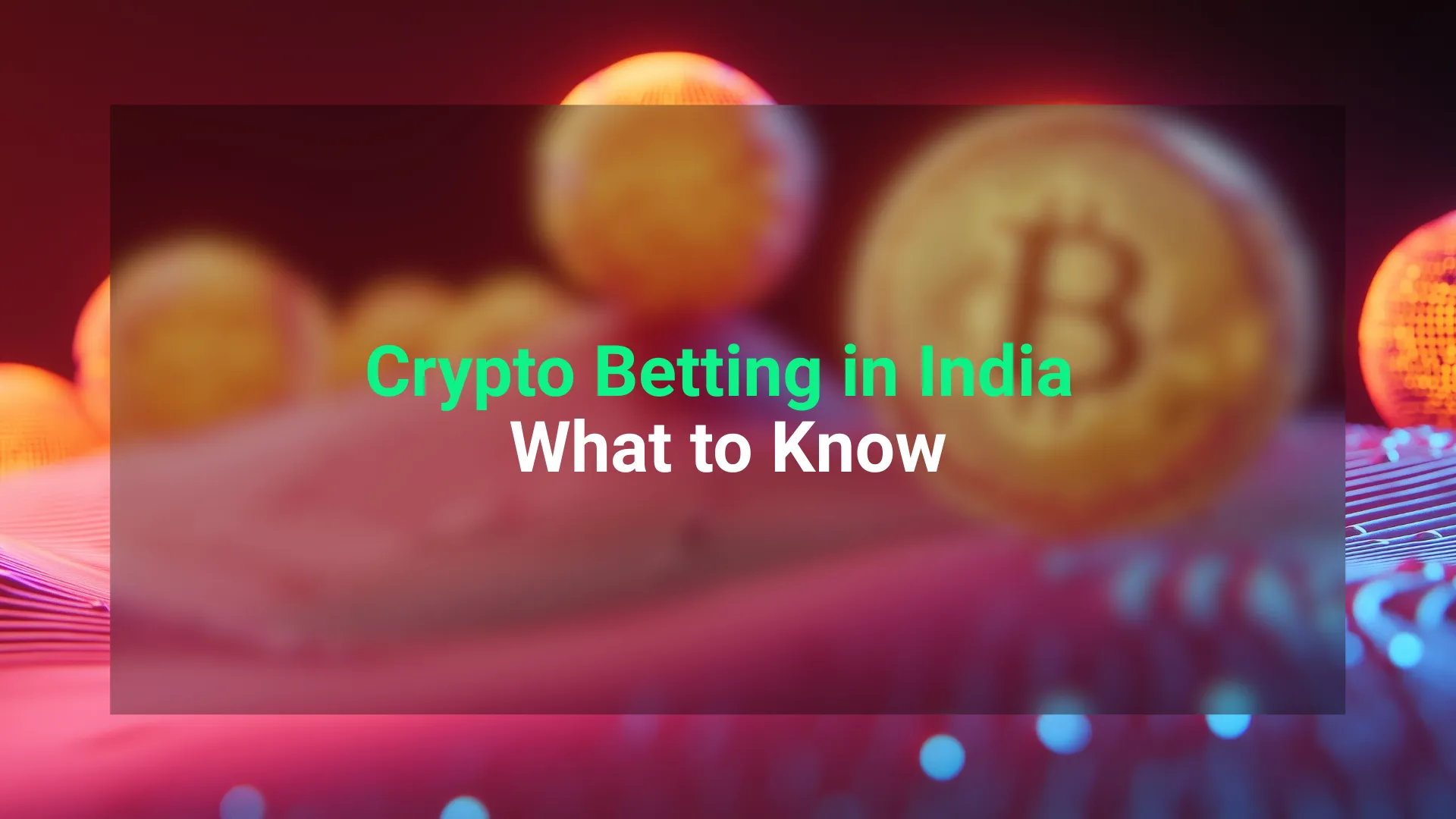 Crypto Betting India: Key Insights & Tips