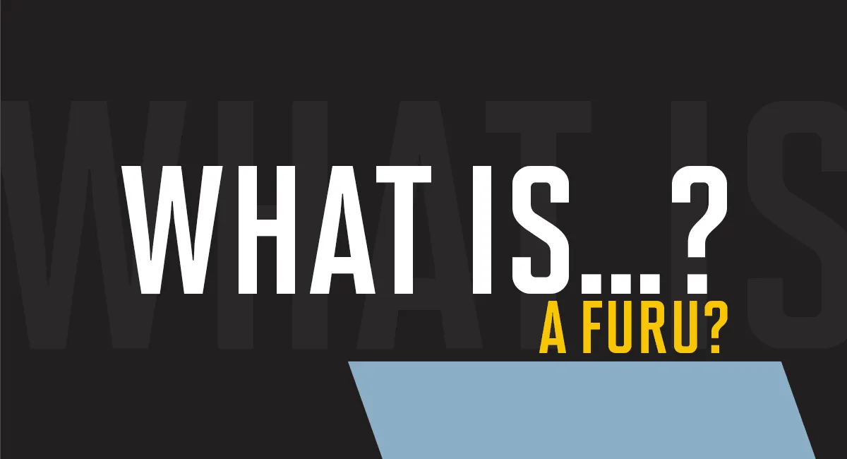 WhatisaFURU_Hero_e25ff394611132542710a77b66ee7254_2000