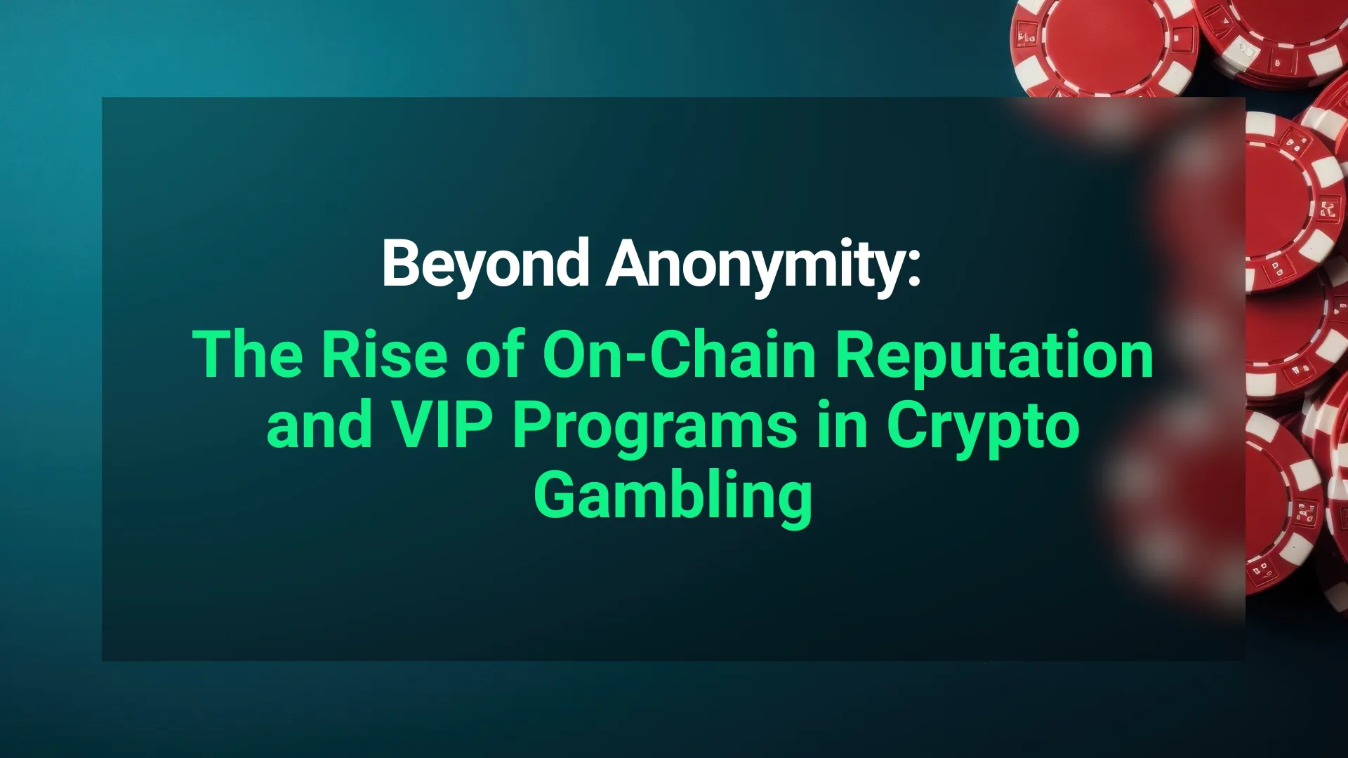 Beyond Anonymity: The Rise of On-Chain Reputation and VIP Programs in Crypto Gambling