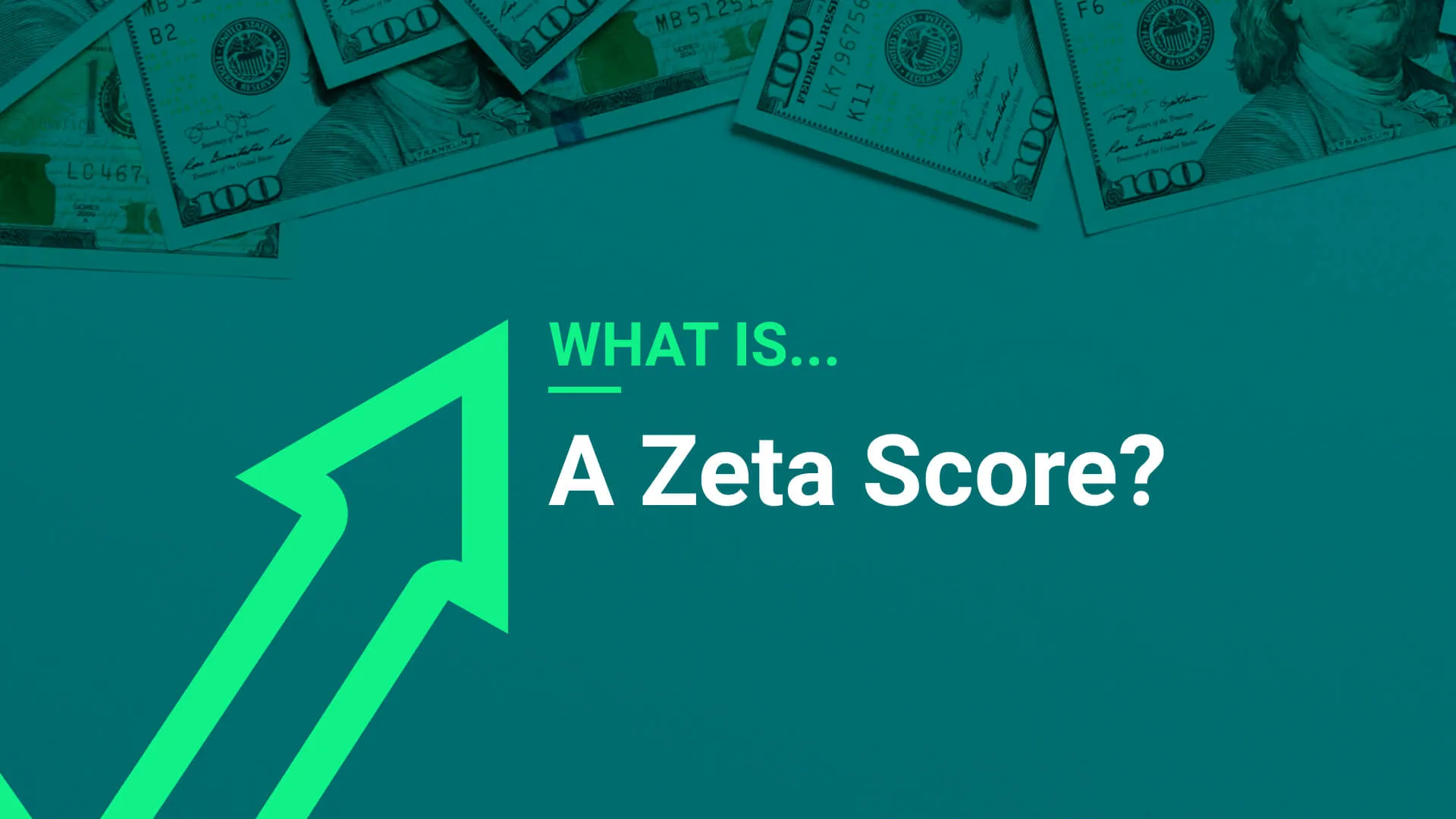 What is a Zeta Score? appears in writing on a green background with dollar bills above.
